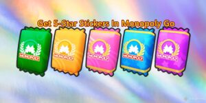 Unlocking the Rarest: A Comprehensive Guide to Acquiring 5-Star Stickers in Monopoly GO!